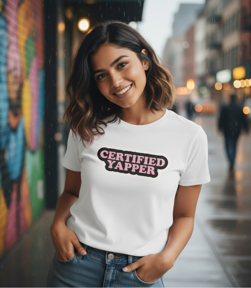 Certified Yapper Women’s Graphic T-Shirt | Fun & Trendy Streetwear Tee