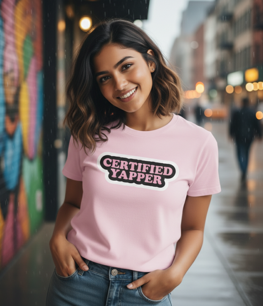 Certified Yapper Women’s Graphic T-Shirt | Fun & Trendy Streetwear Tee